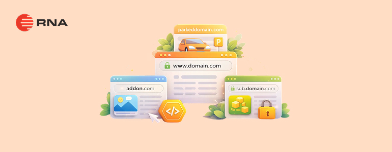 Addon Domain, Parked Domain, dan Subdomain: Apa Perbedaannya?
